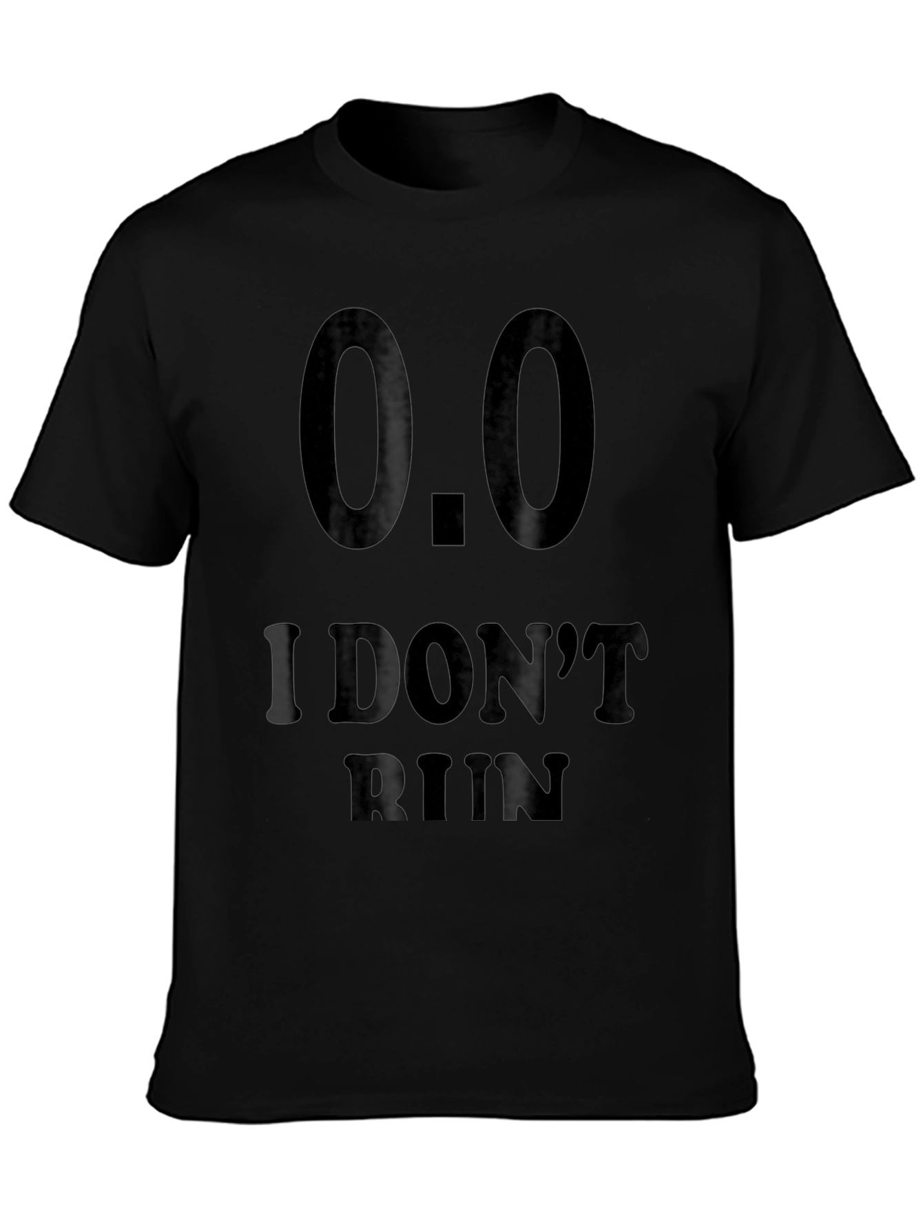 I Dont Run Novelty T-Shirt