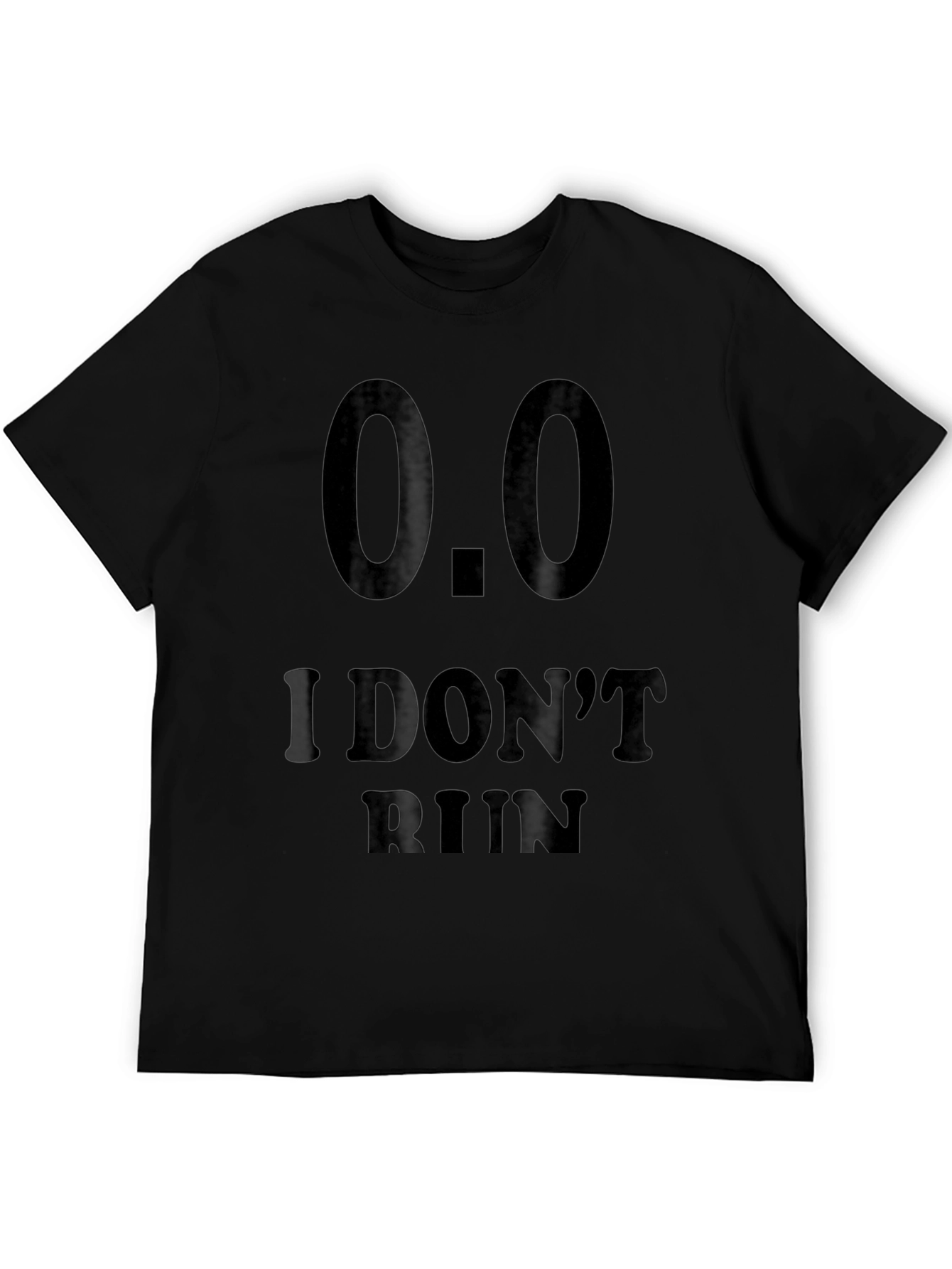 I Dont Run Novelty T-Shirt