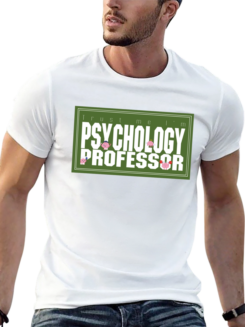 Trust Me Im a Psychology Professor T-Shirt