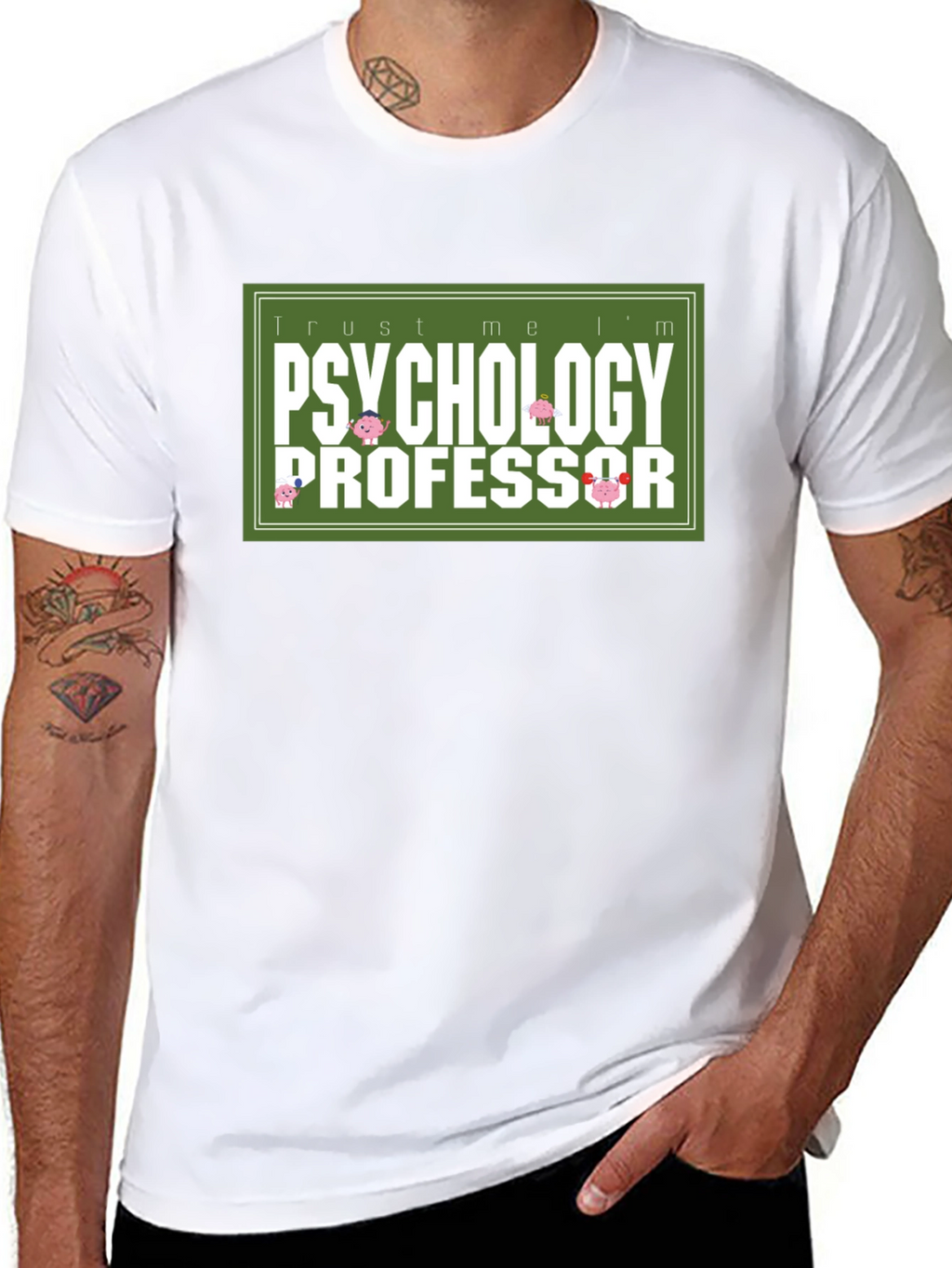 Trust Me Im a Psychology Professor T-Shirt
