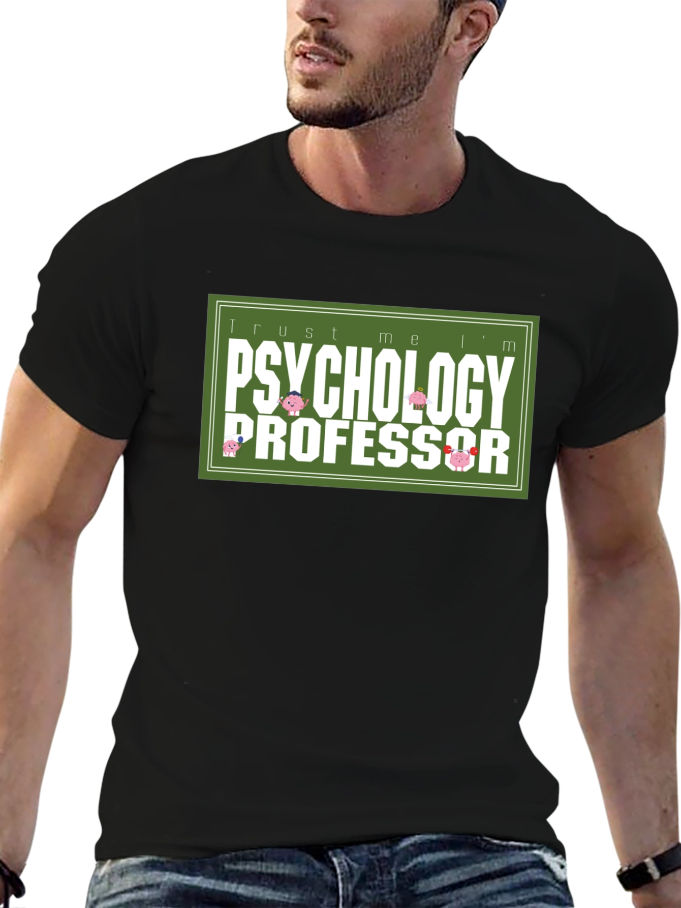 Trust Me Im a Psychology Professor T-Shirt