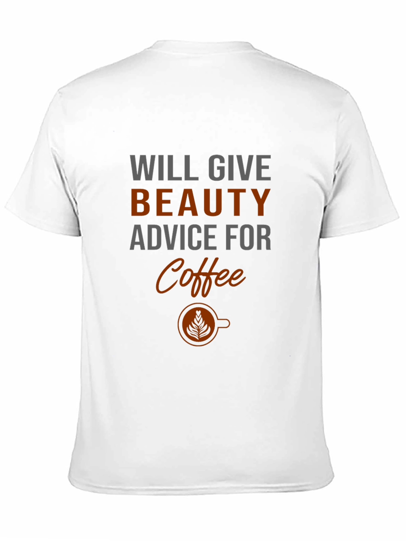Beauty Advice For Coffee Black Graphic Tee