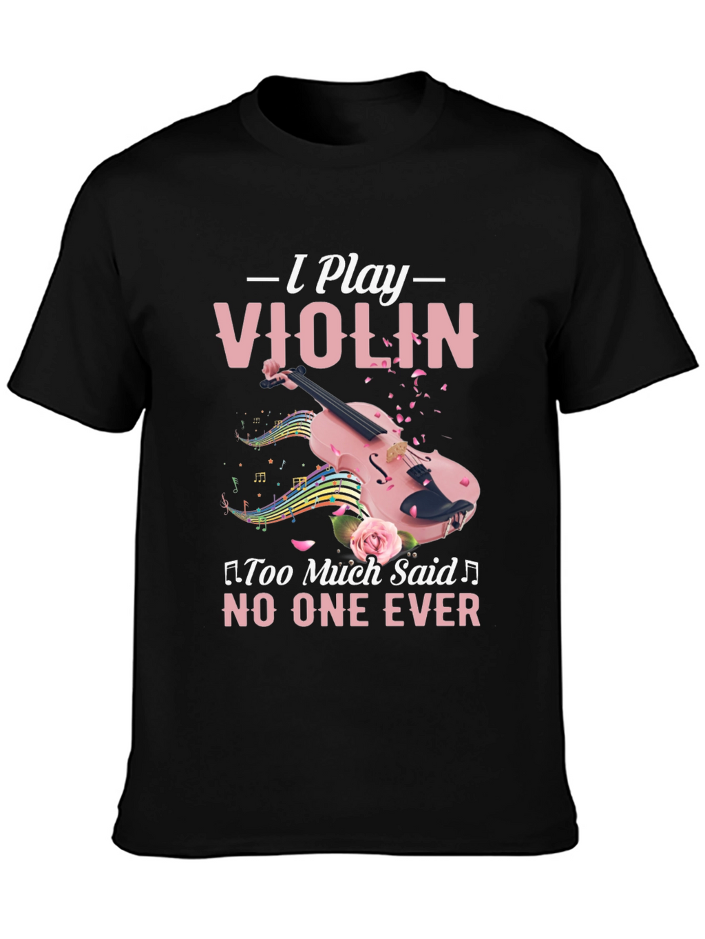 I Play Violin T-Shirt