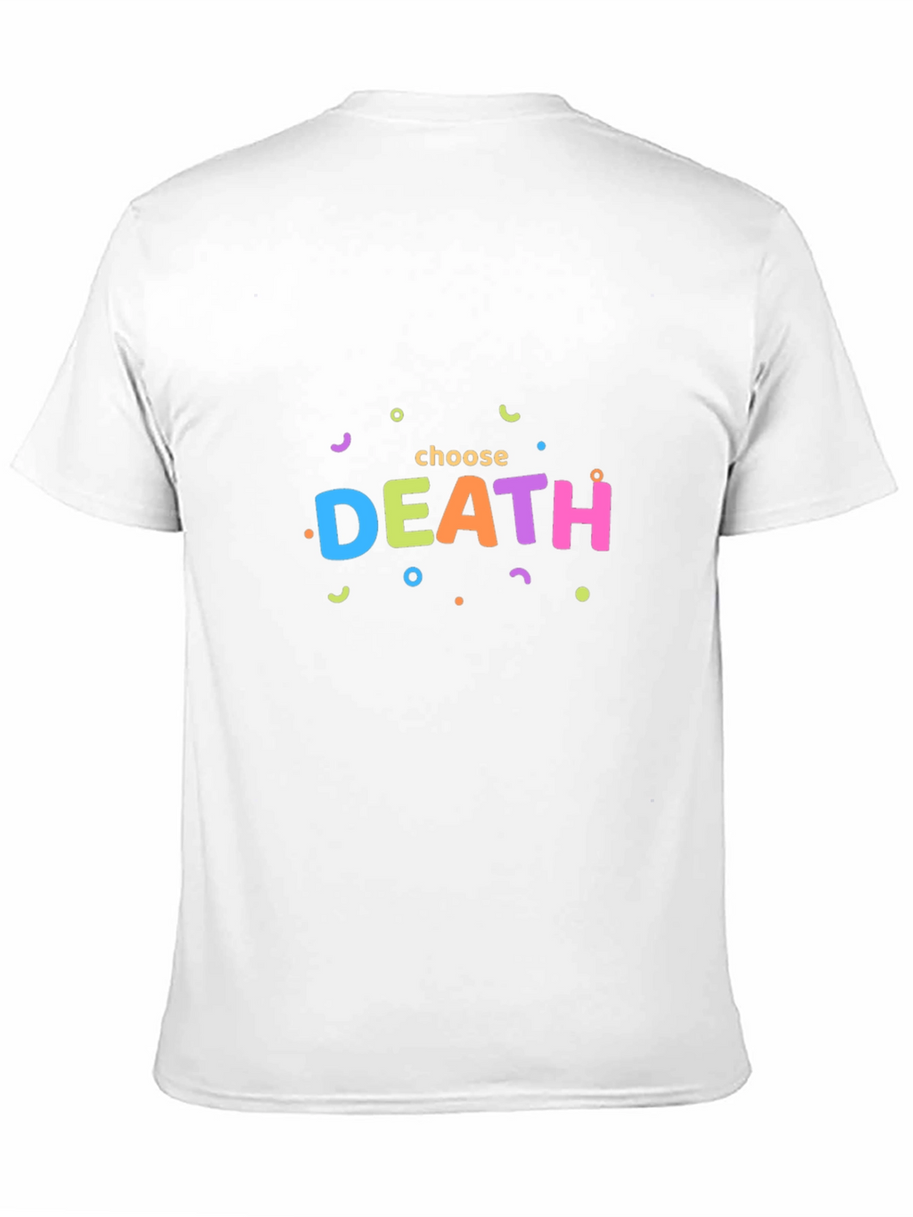 Choose Death Funny Graphic Tee