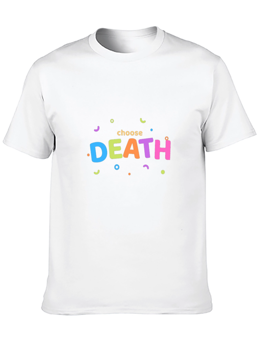 Choose Death Funny Graphic Tee