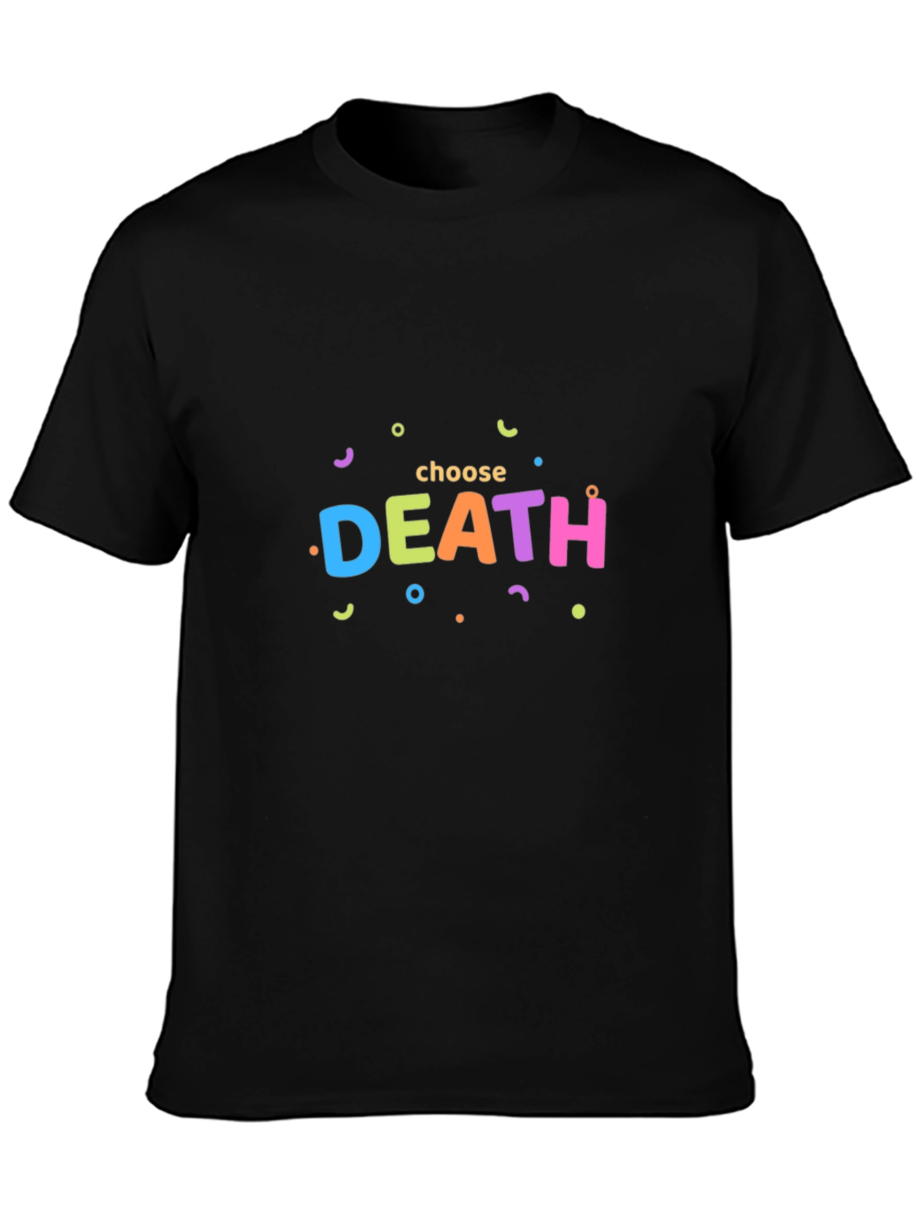 Choose Death Funny Graphic Tee