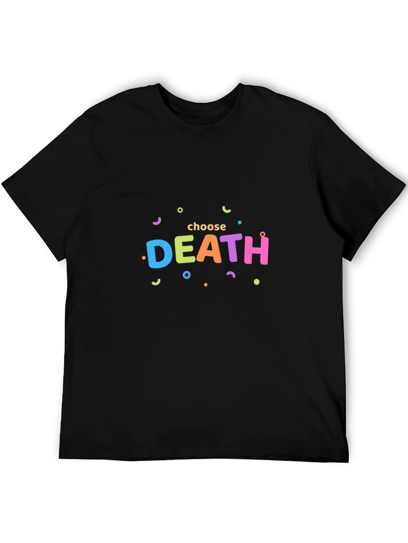 Choose Death Funny Graphic Tee