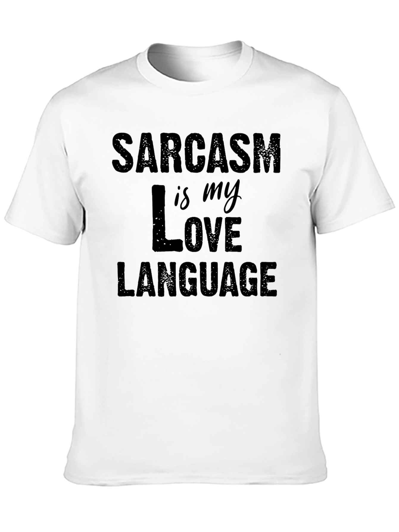 Sarcasm is My Love Language T-Shirt