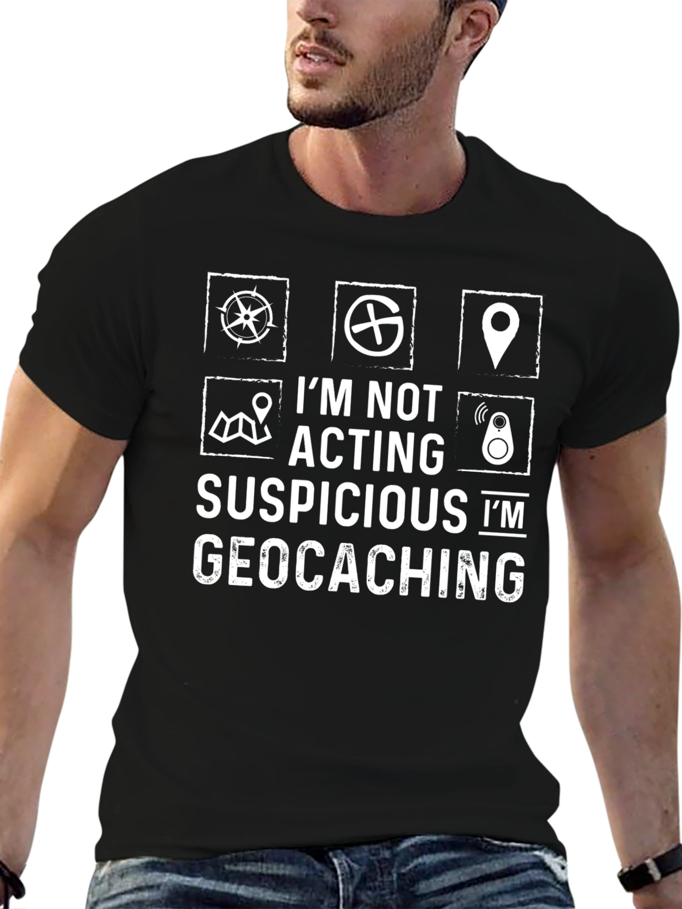 Geocaching T-Shirt - Im Not Acting Suspicious