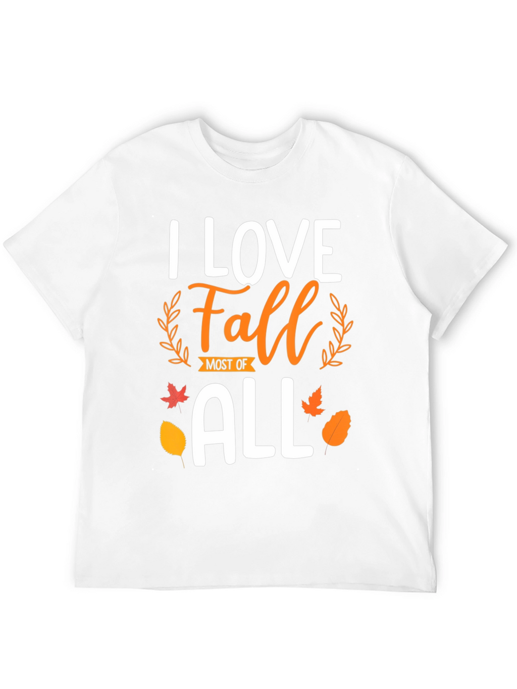 I Love Fall Most of All T-Shirt