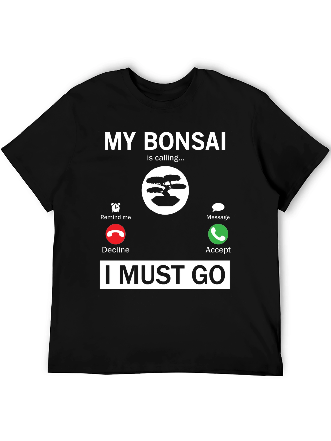 My Bonsai is Calling T-Shirt