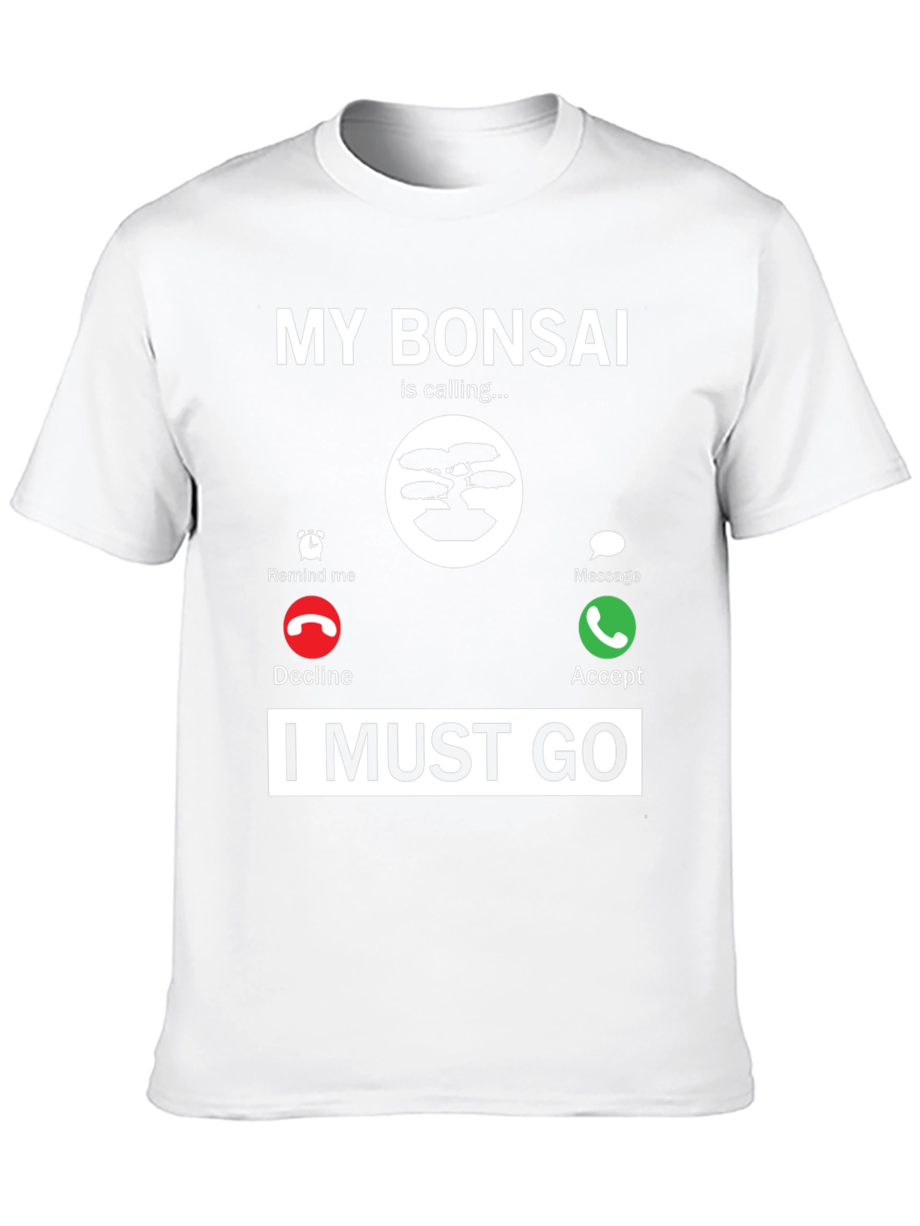 My Bonsai is Calling T-Shirt