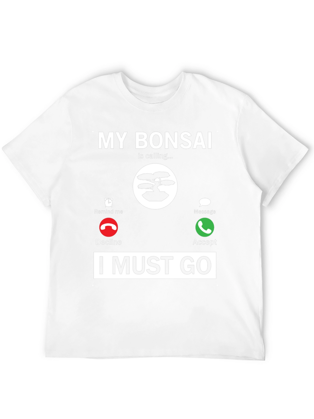 My Bonsai is Calling T-Shirt