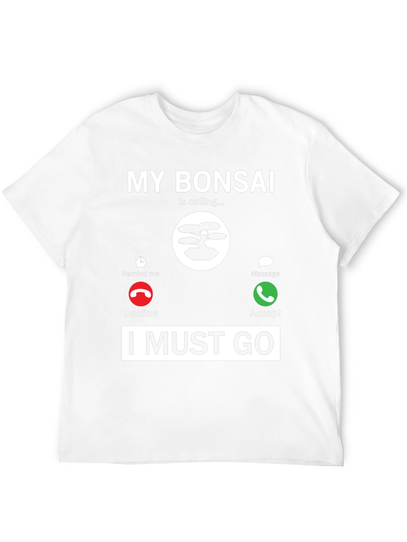 My Bonsai is Calling T-Shirt