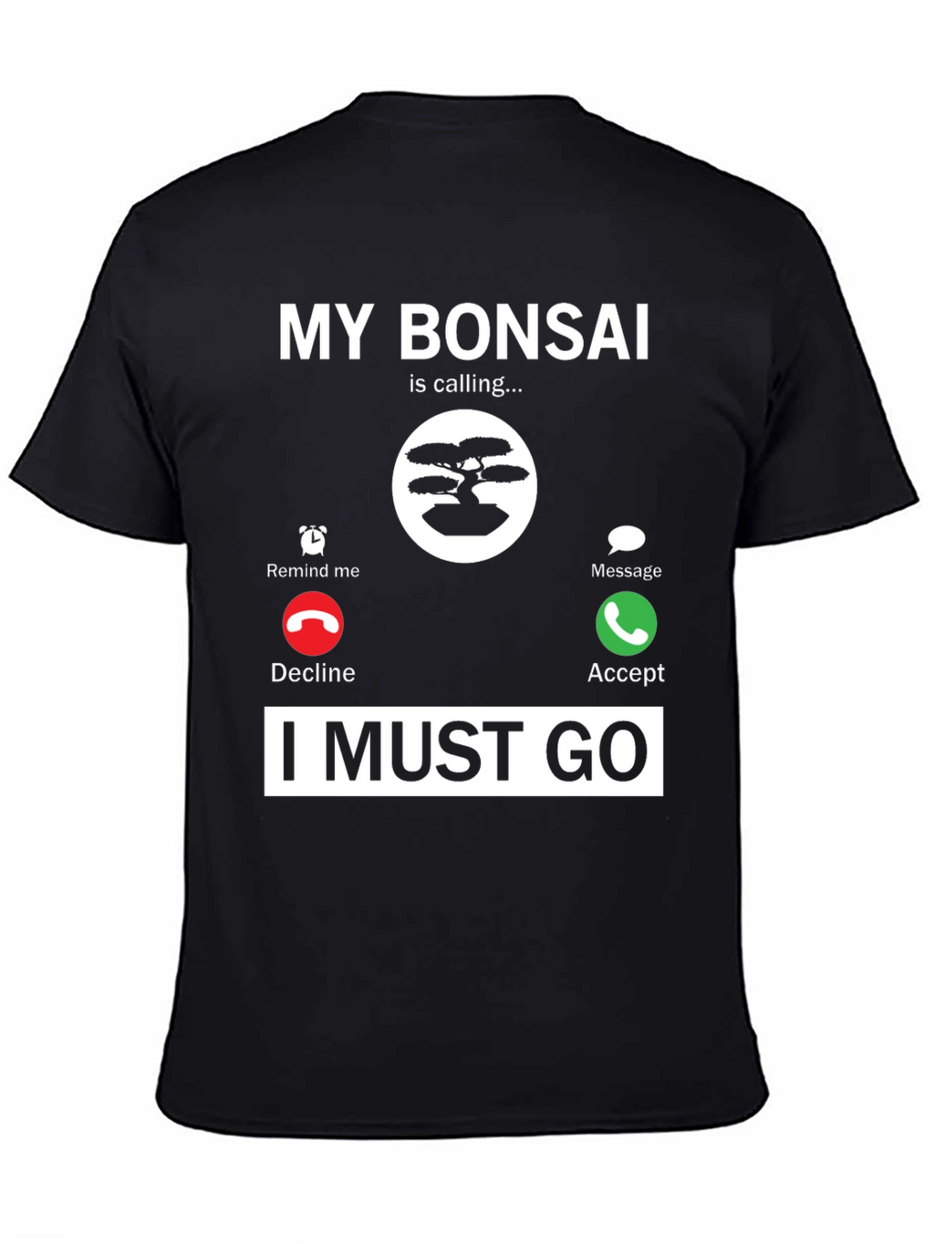 My Bonsai is Calling T-Shirt