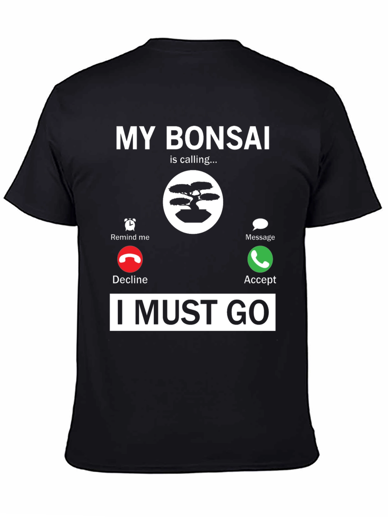 My Bonsai is Calling T-Shirt