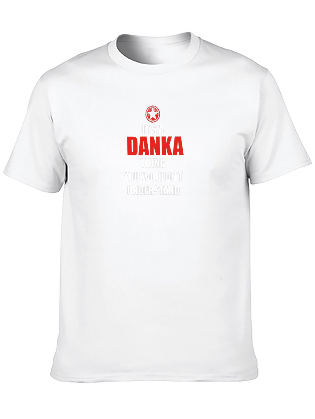 Danka Thing T-Shirt - You Wouldnt Understand