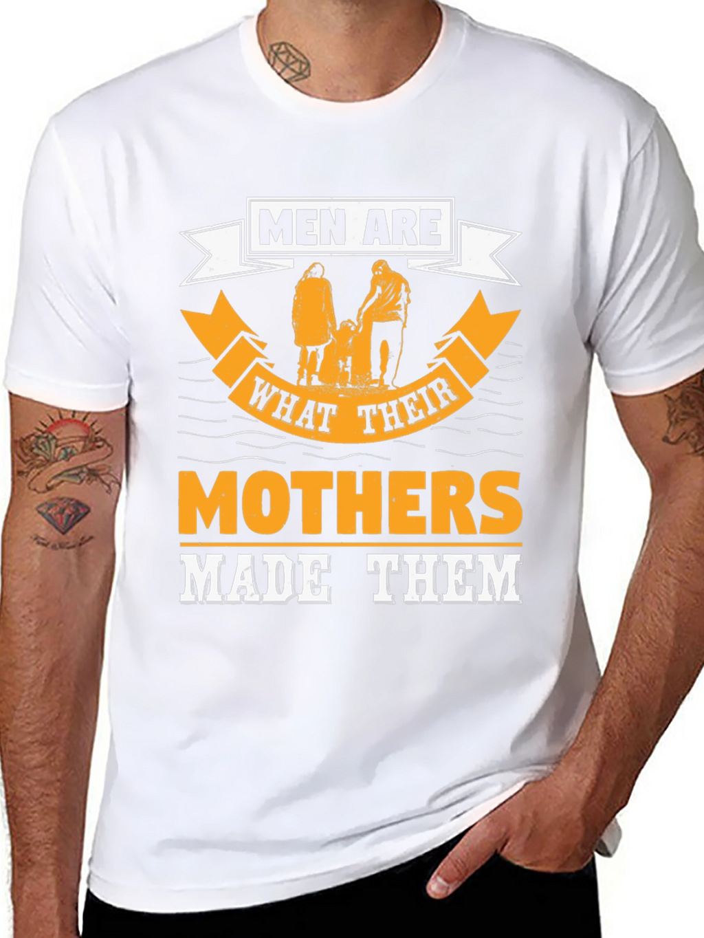 Men Are What Their Mothers Made Them Graphic Tee