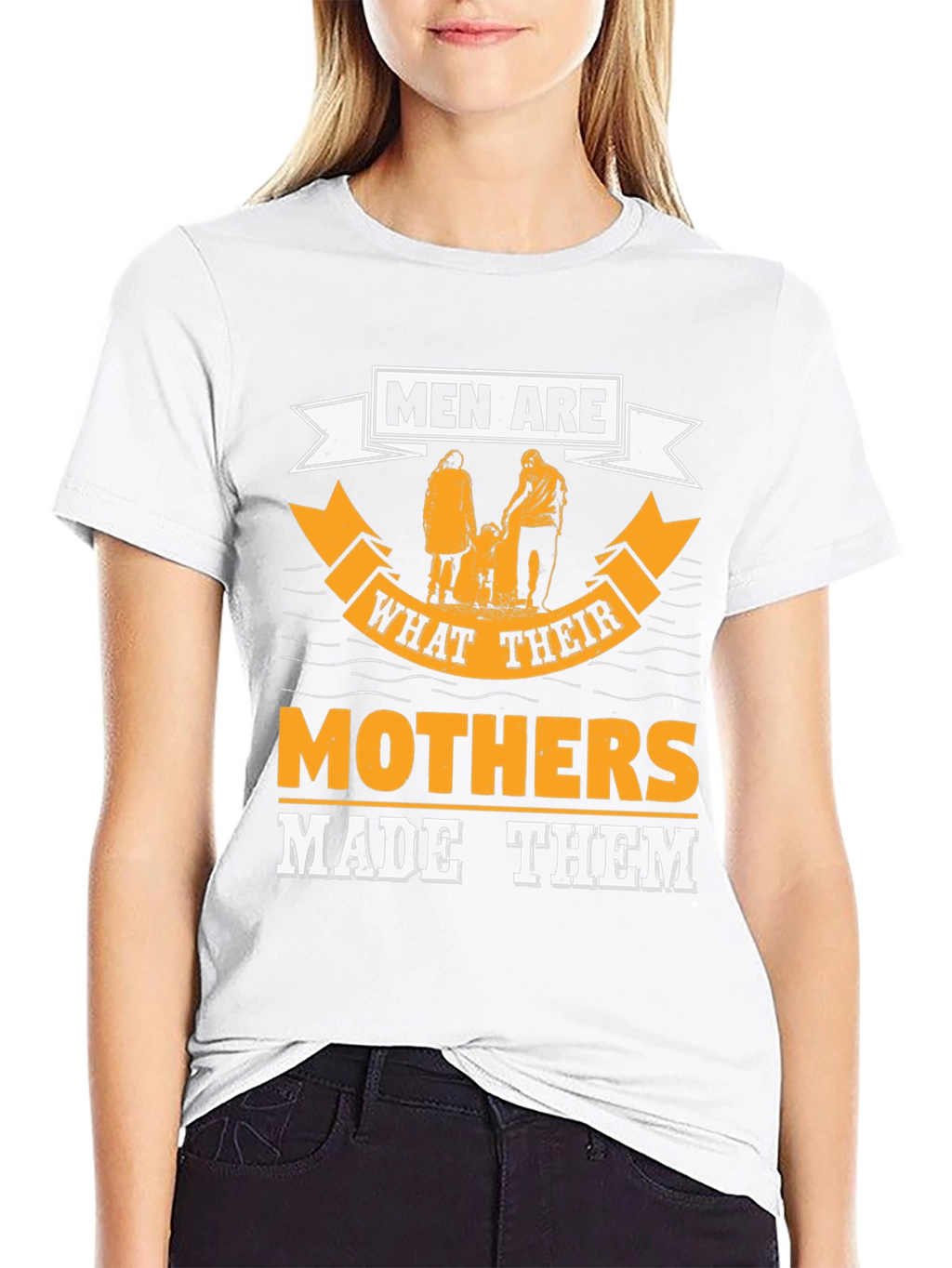 Men Are What Their Mothers Made Them Graphic Tee