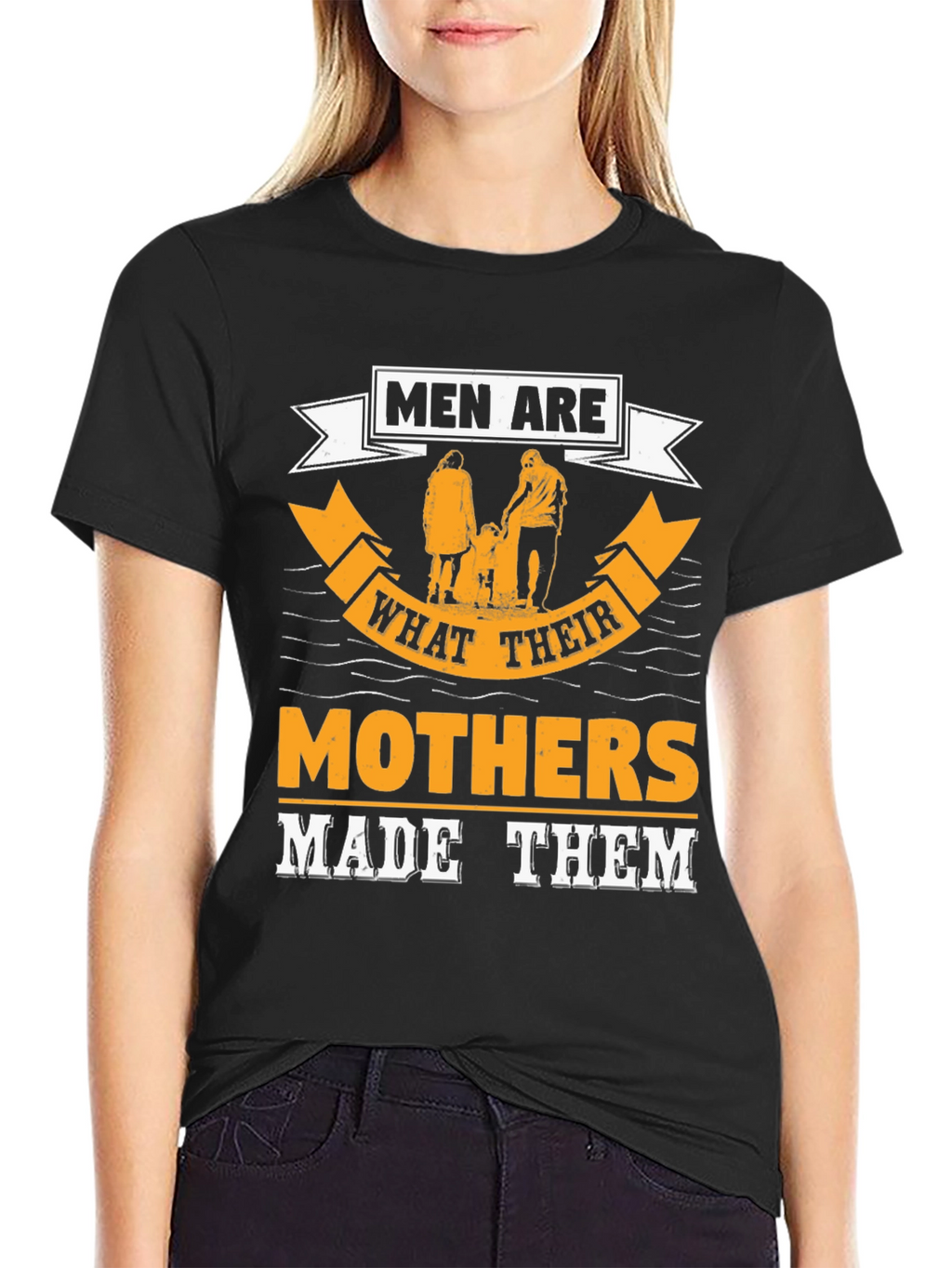 Men Are What Their Mothers Made Them Graphic Tee