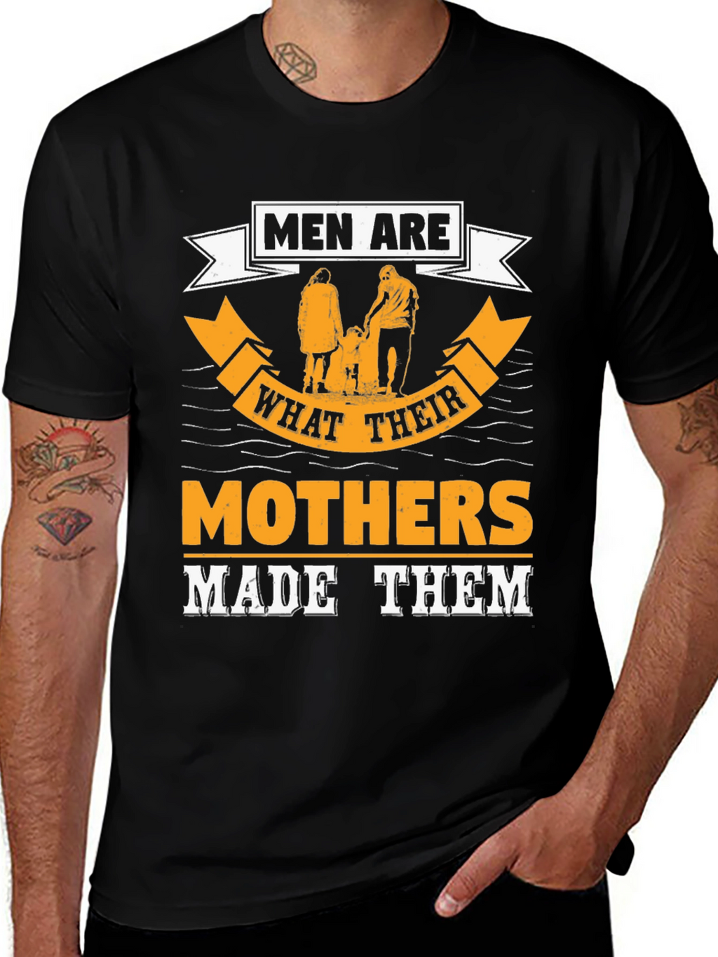 Men Are What Their Mothers Made Them Graphic Tee