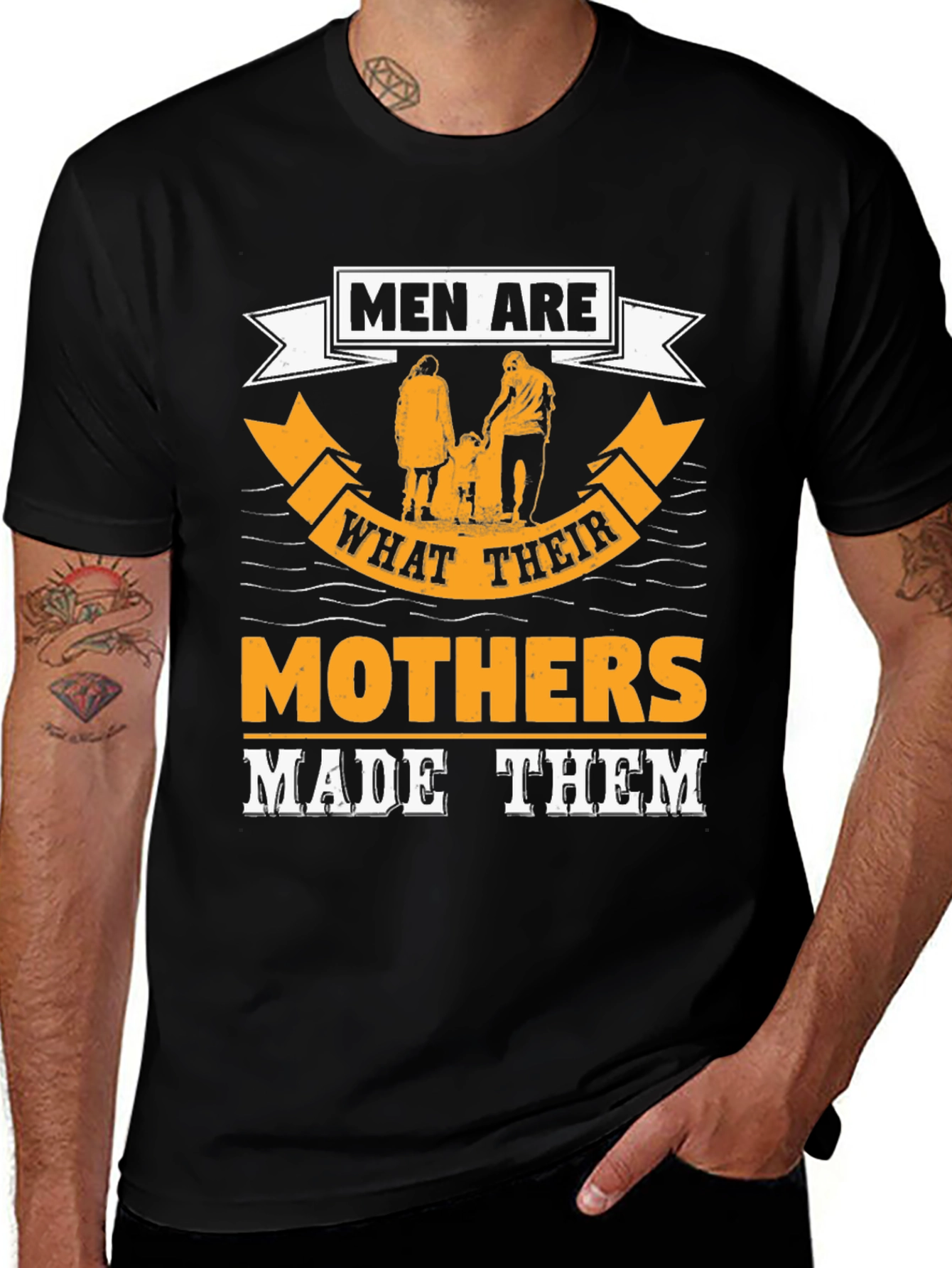 Men Are What Their Mothers Made Them Graphic Tee