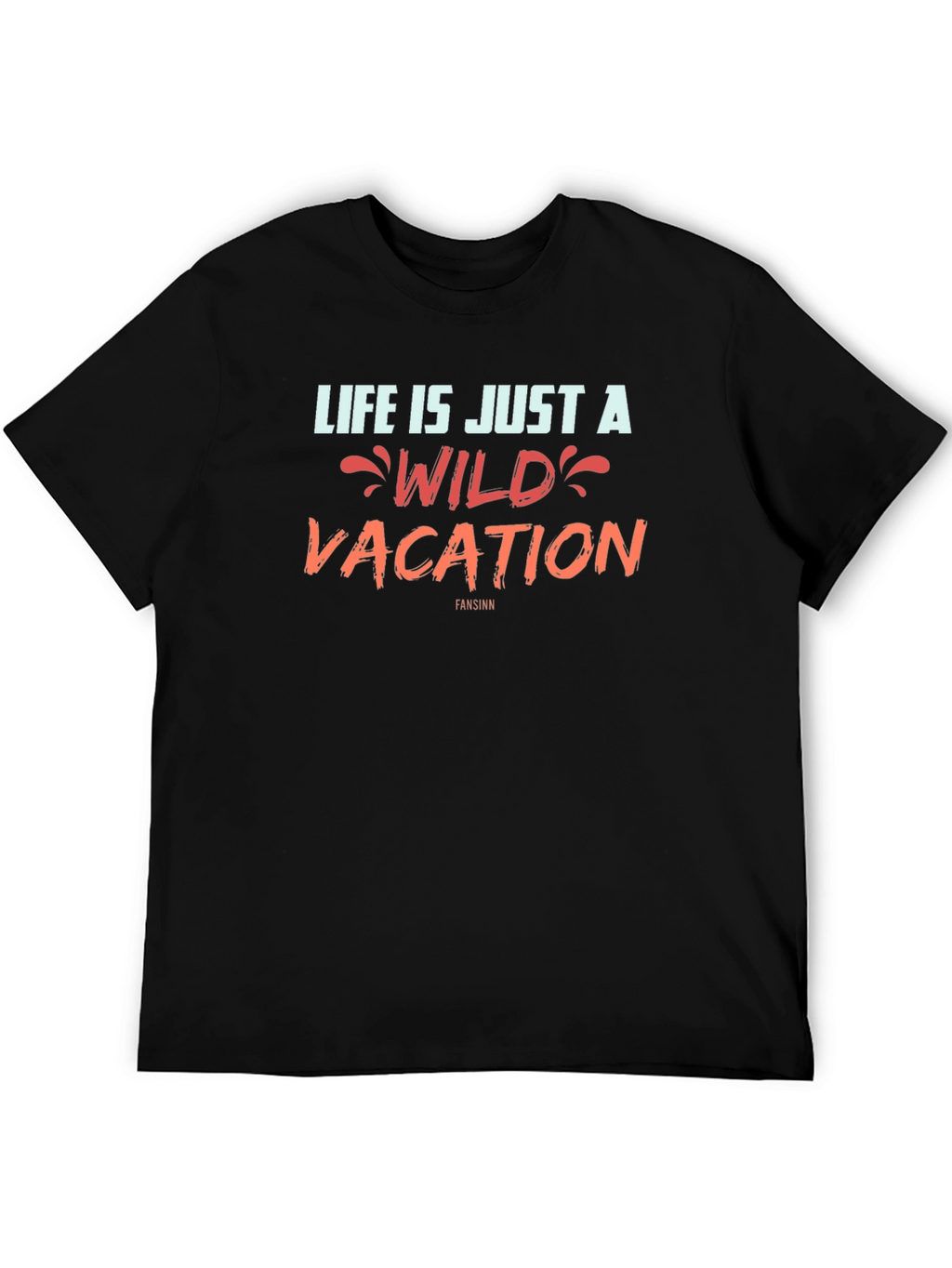 Life Is A Wild Vacation Graphic T-Shirt