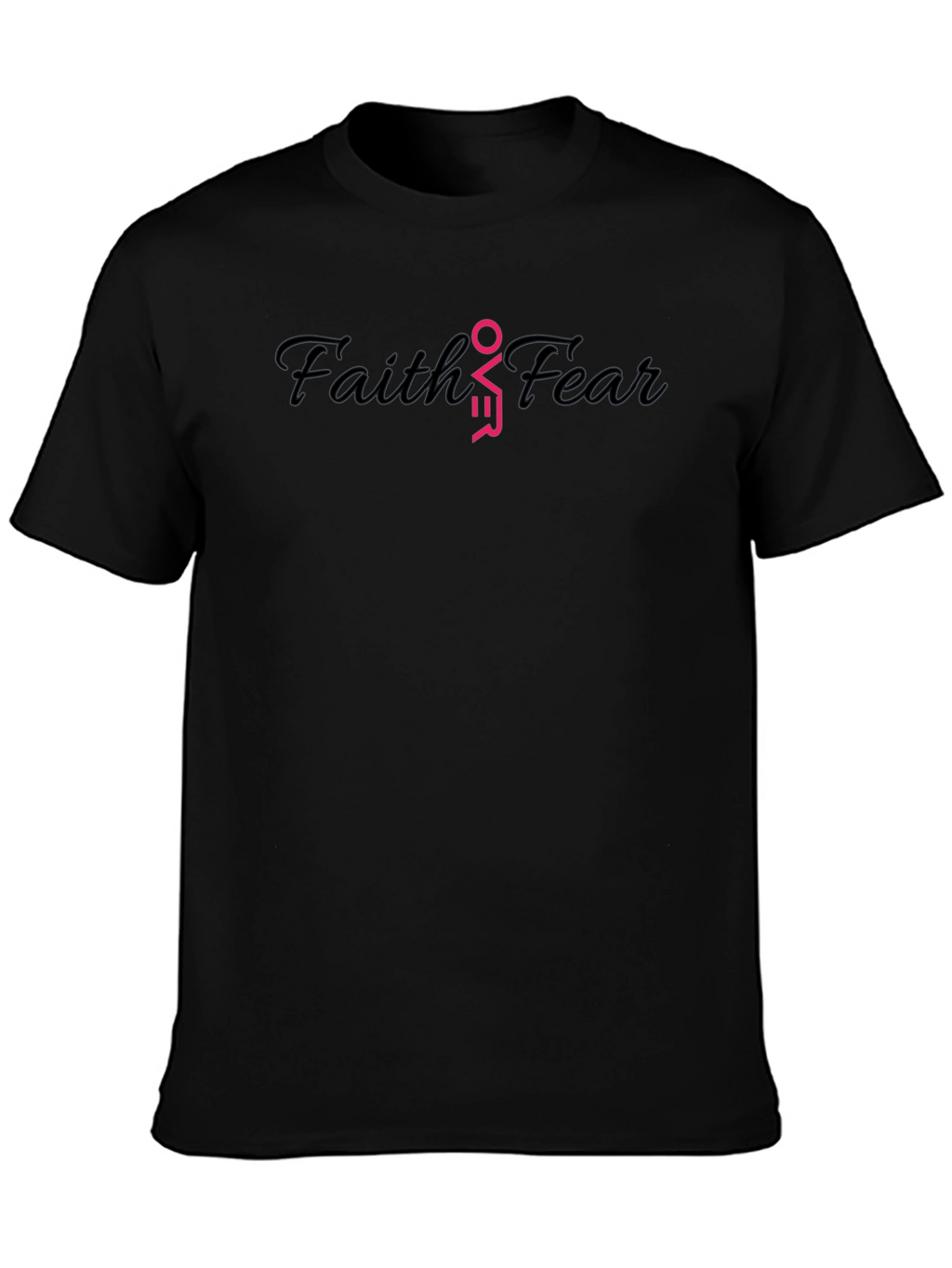 Faith Over Fear Black T-Shirt