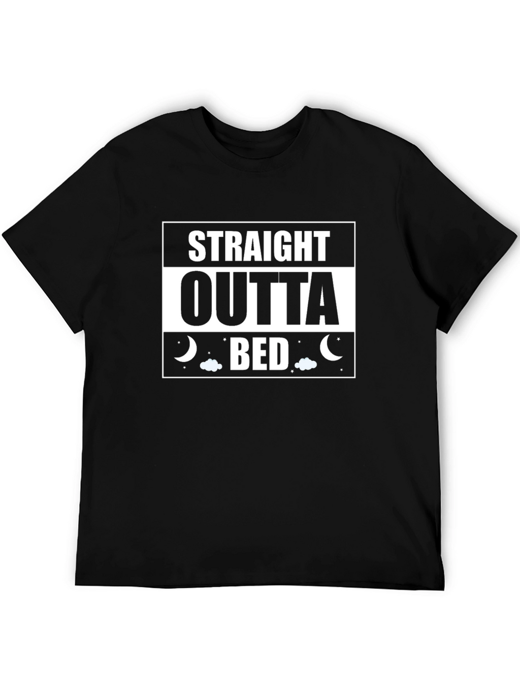 Straight Outta Bed Funny T-Shirt