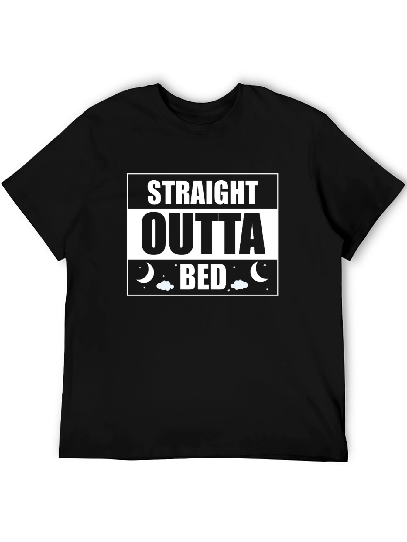 Straight Outta Bed Funny T-Shirt