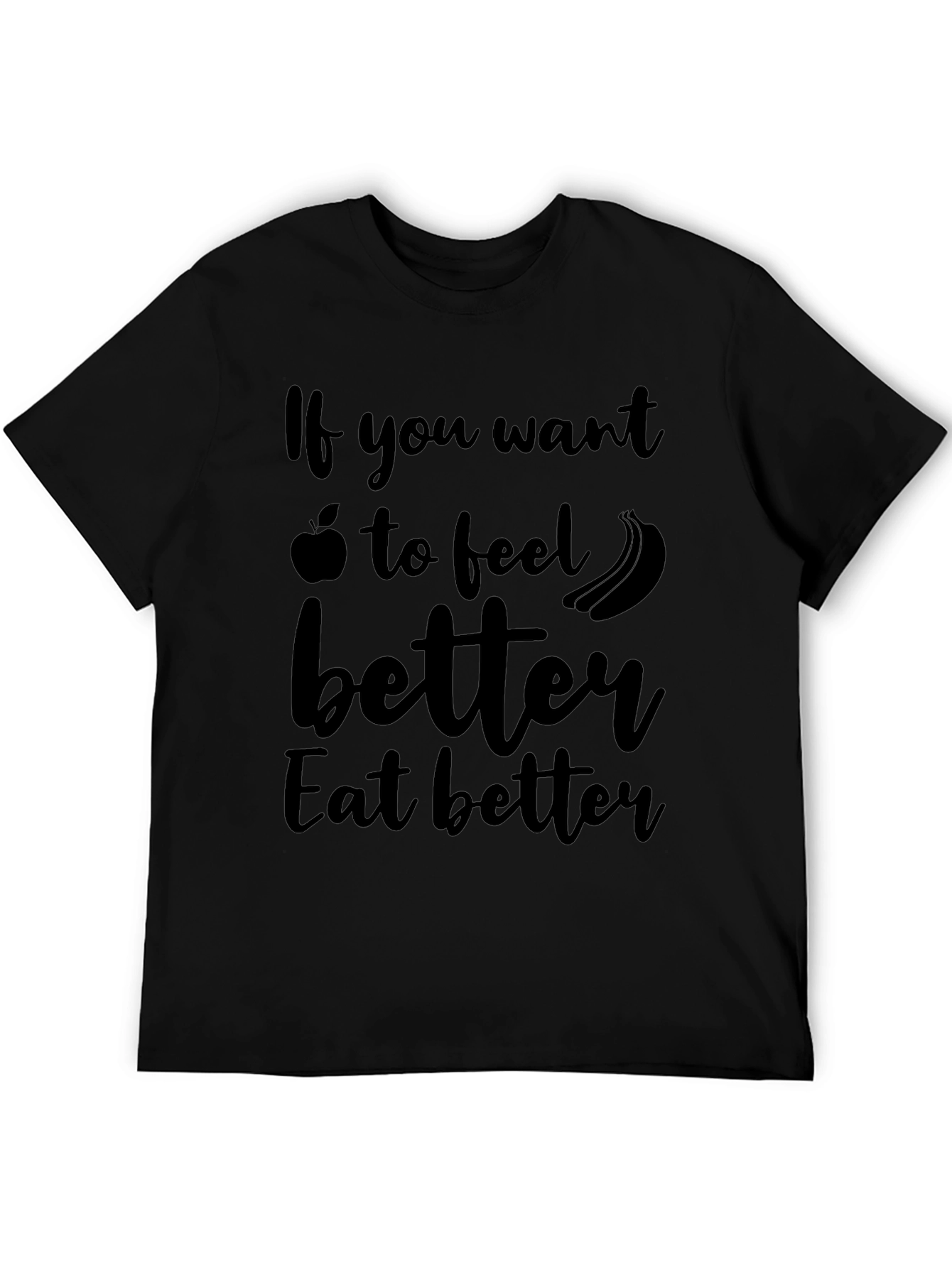 Eat Better Feel Better T-Shirt
