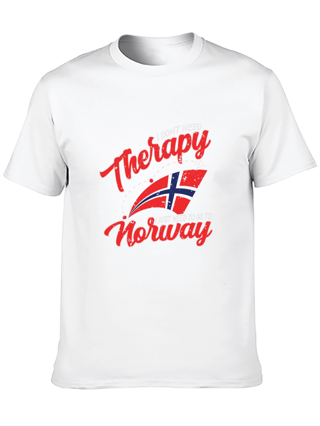 I Dont Need Therapy Norway T-Shirt