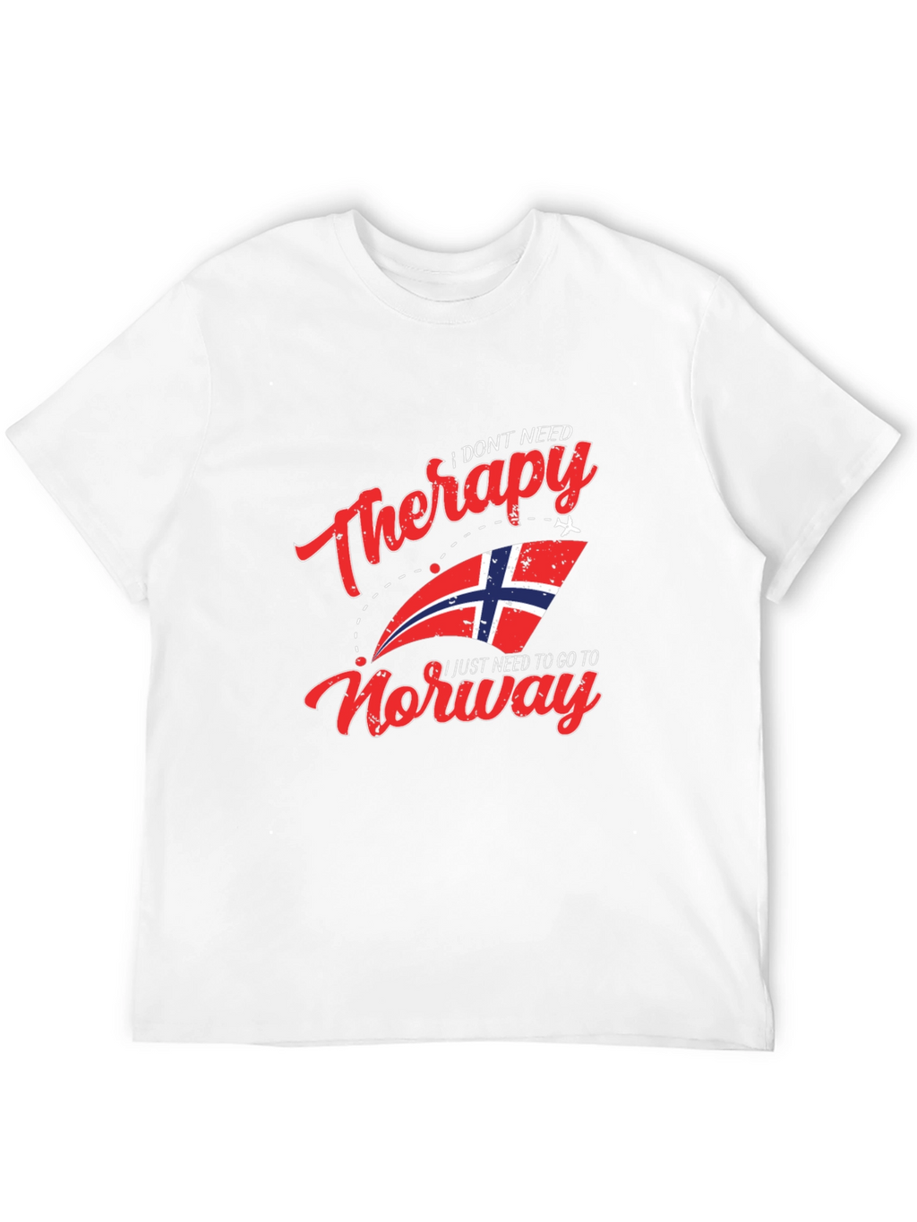 I Dont Need Therapy Norway T-Shirt