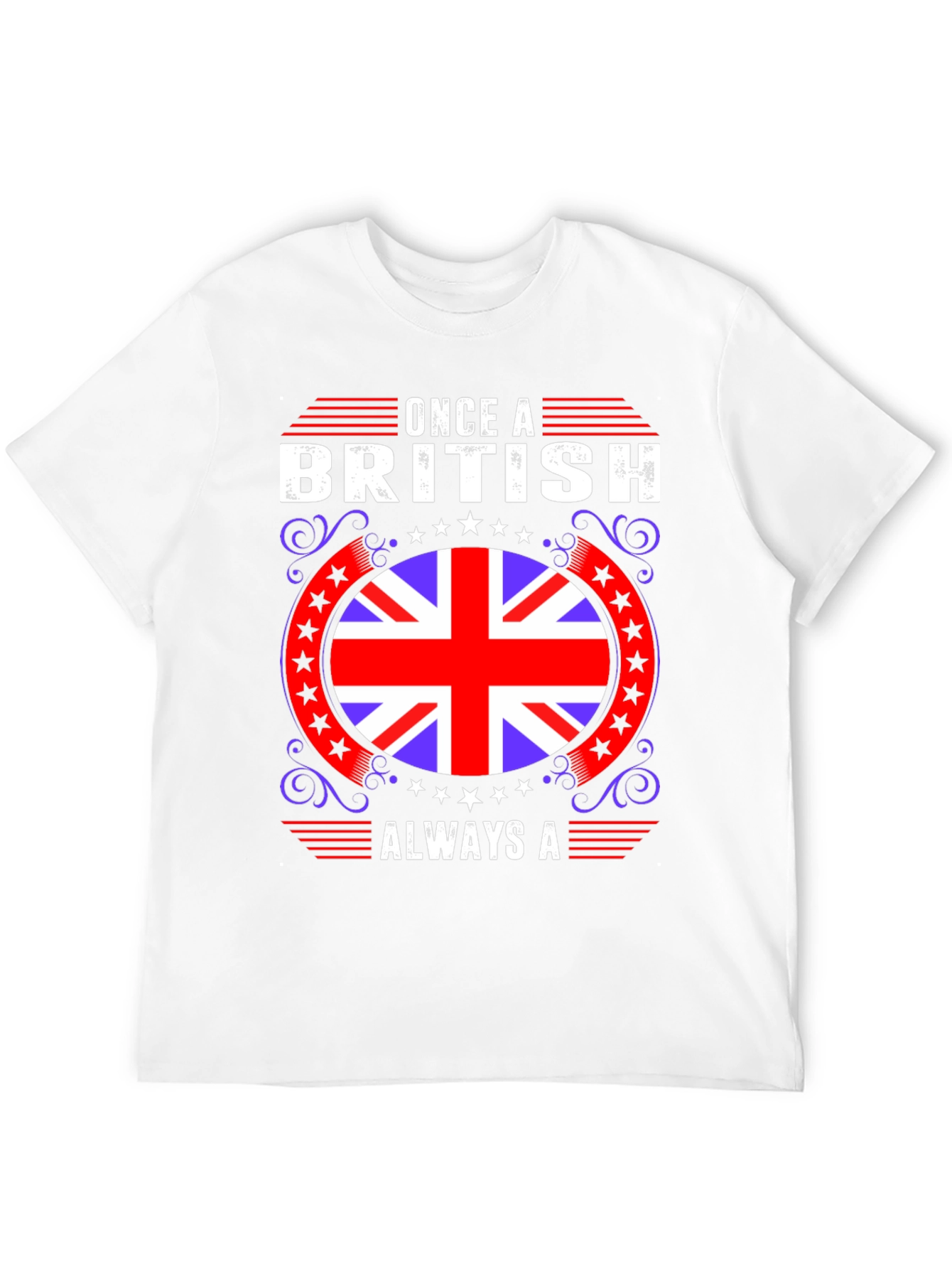 Once a British Always a British T-Shirt