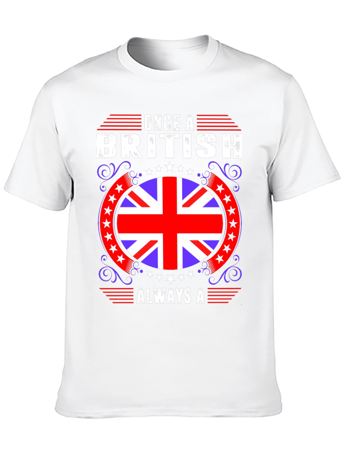 Once a British Always a British T-Shirt