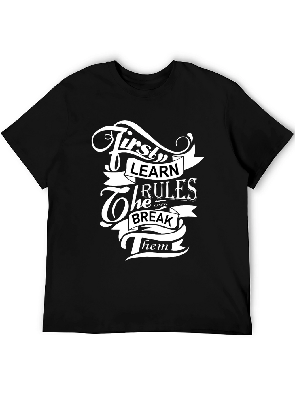 First Learn the Rules Graphic T-Shirt