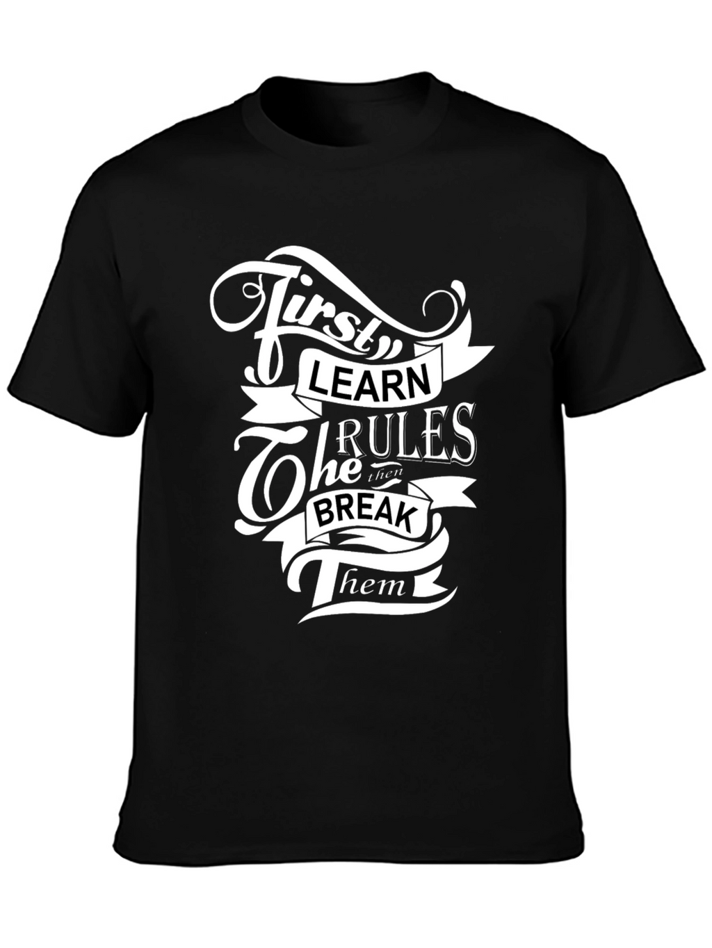 First Learn the Rules Graphic T-Shirt