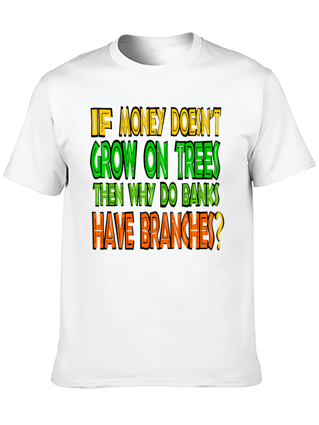Funny Money on Trees Graphic T-Shirt
