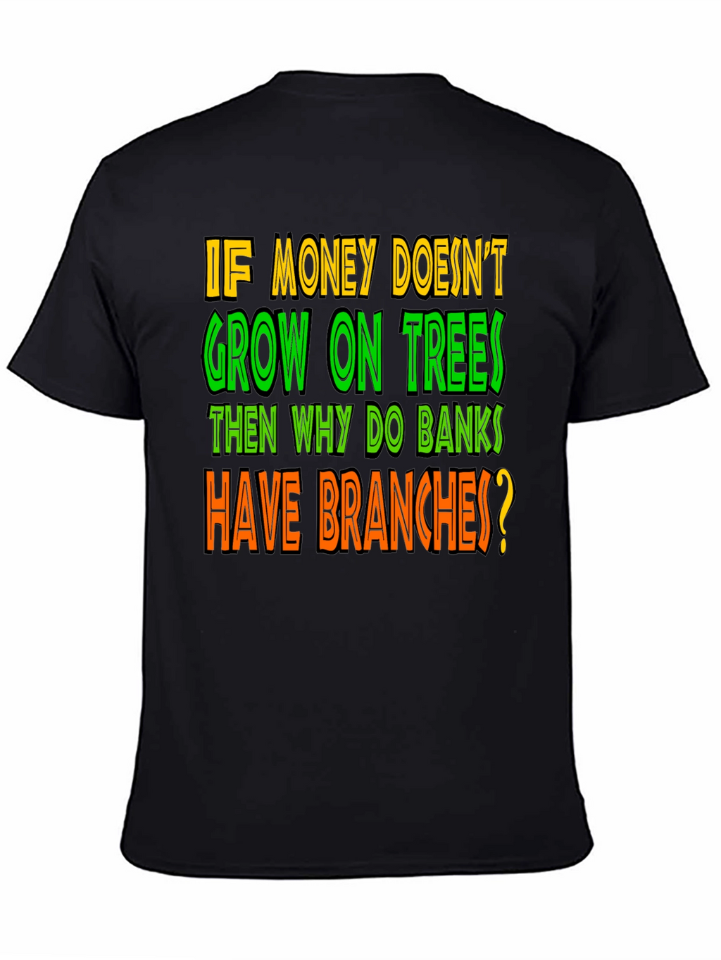 Funny Money on Trees Graphic T-Shirt