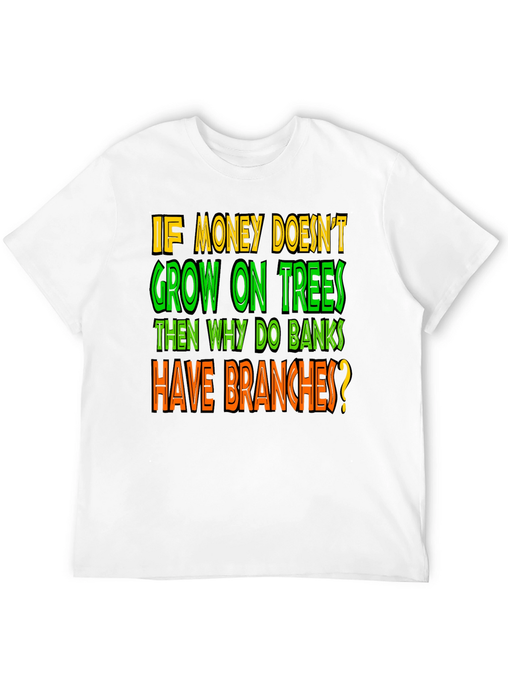 Funny Money on Trees Graphic T-Shirt