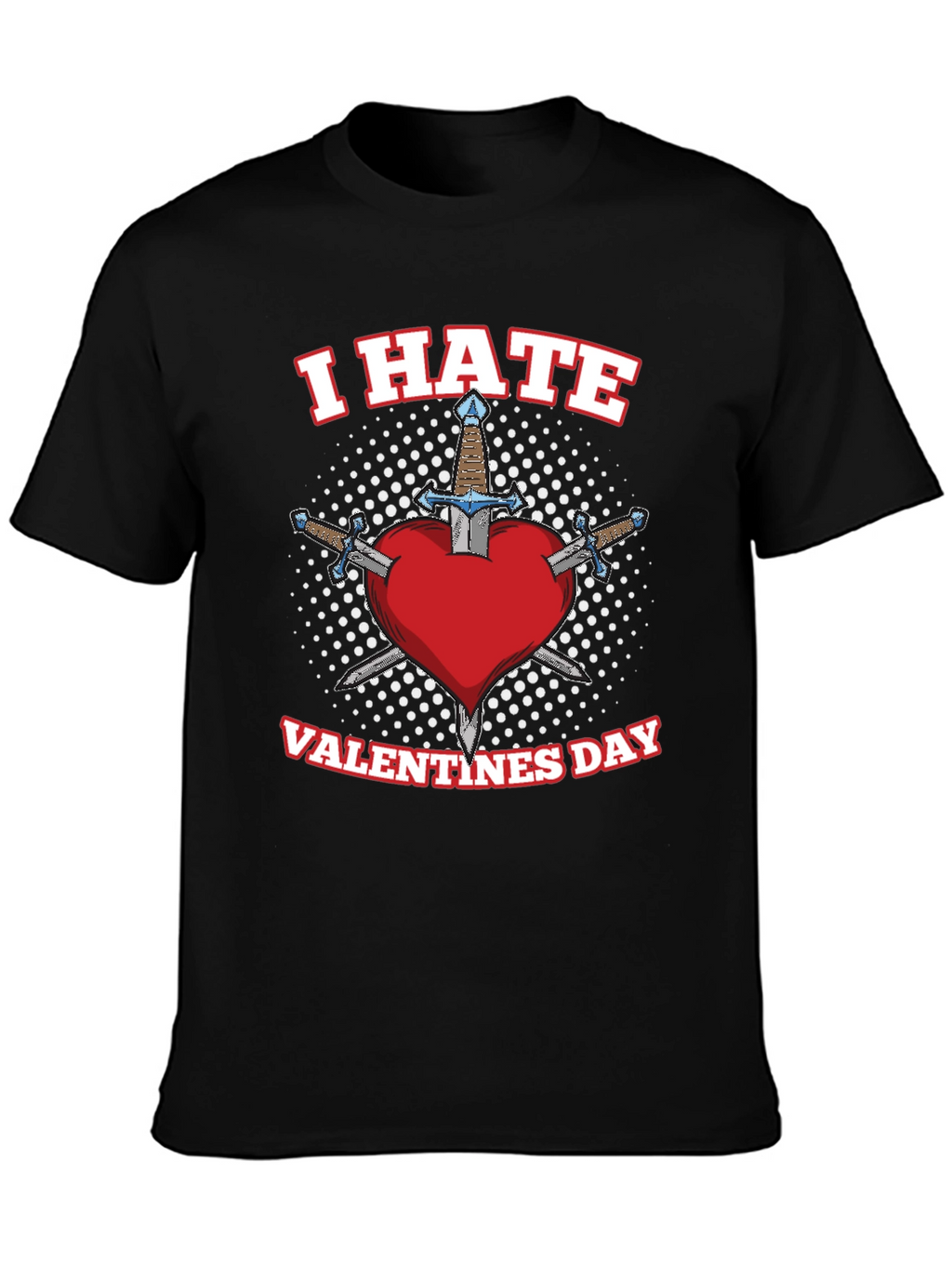 I Hate Valentines Day T-Shirt