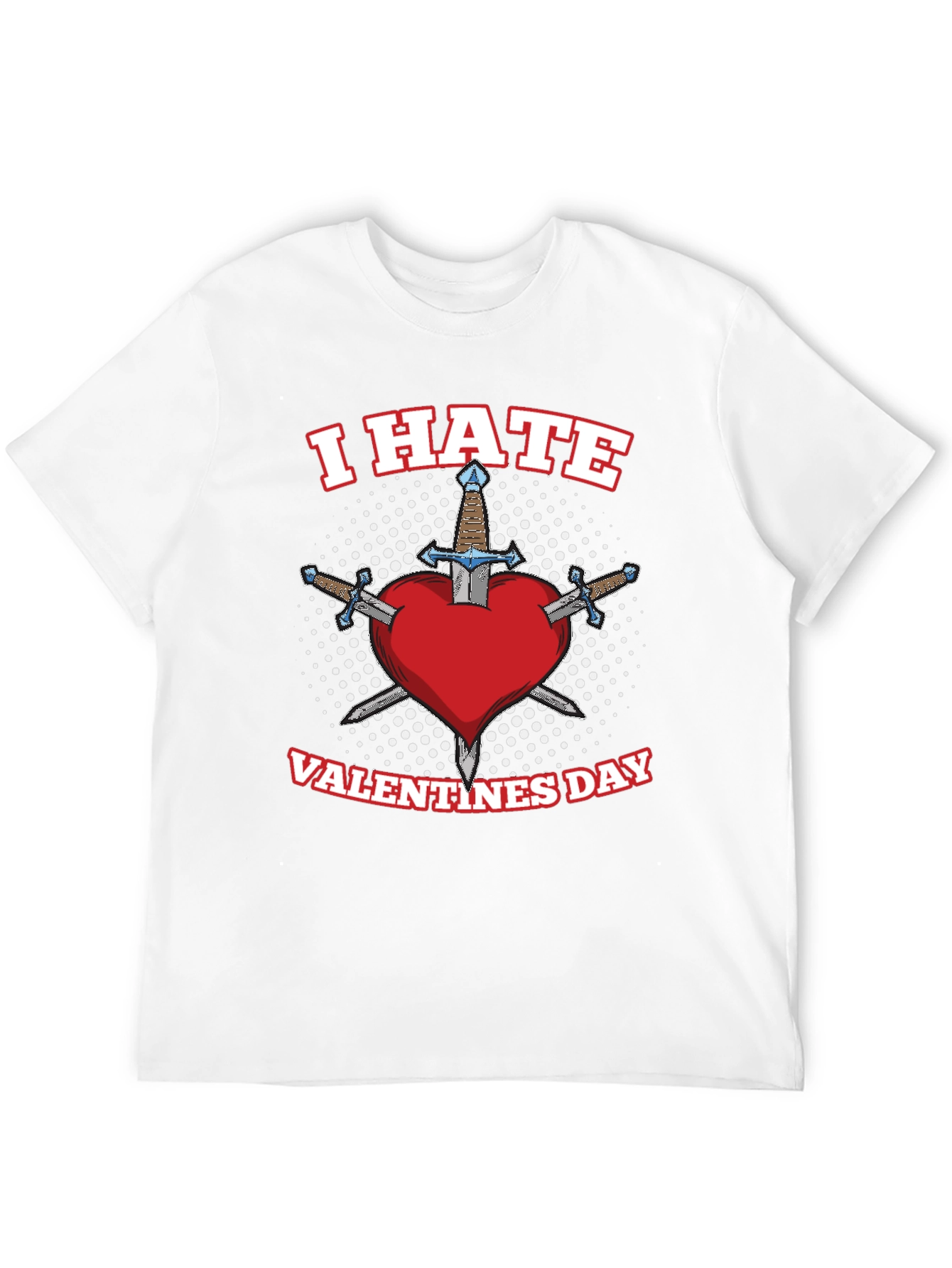 I Hate Valentines Day T-Shirt