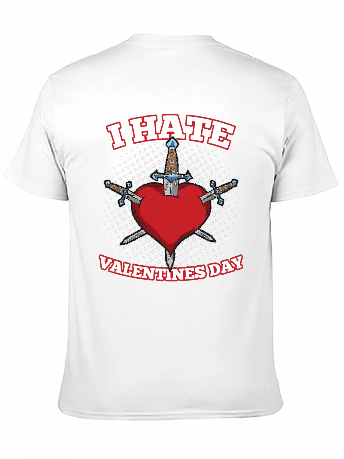 I Hate Valentines Day T-Shirt