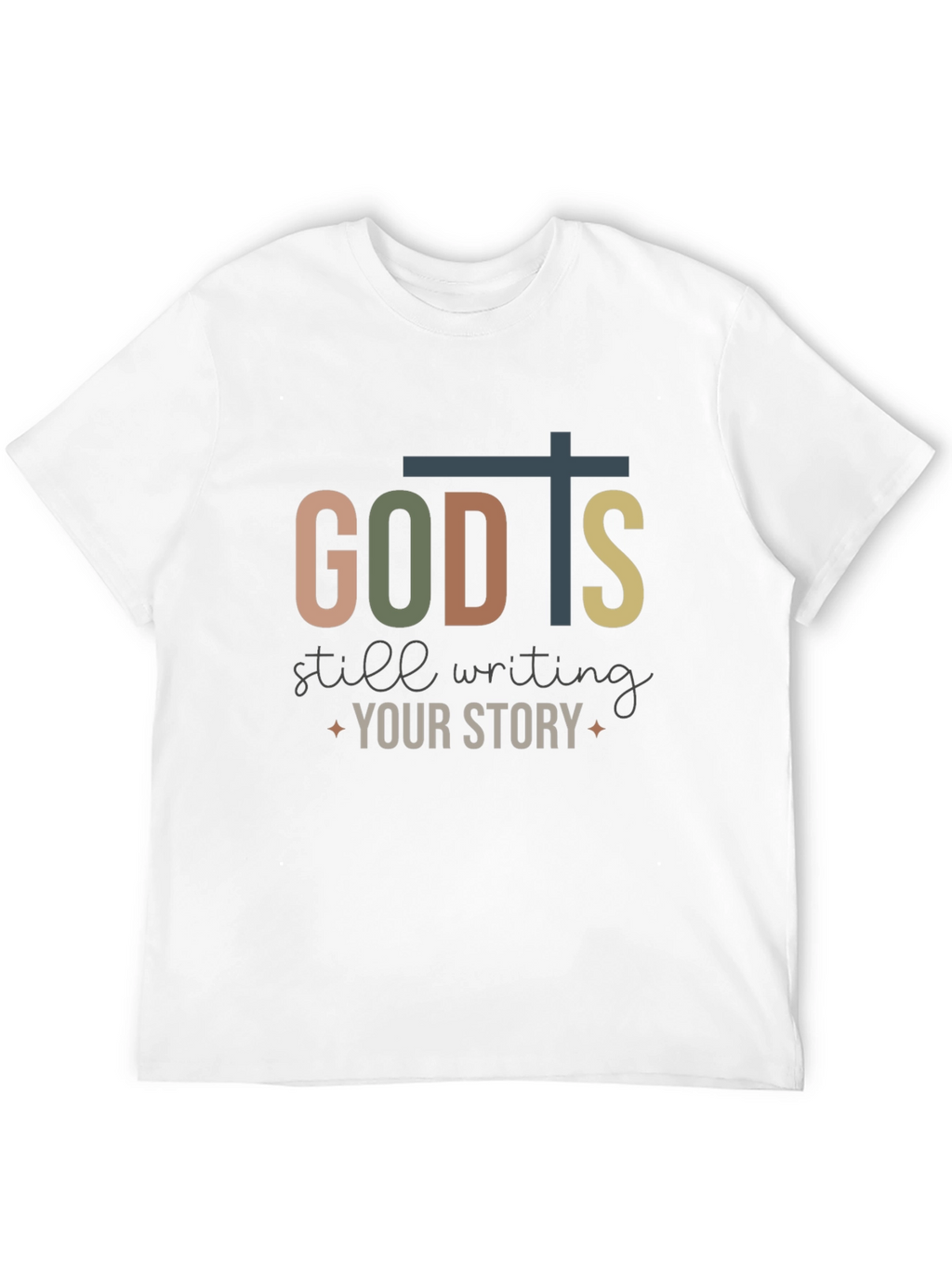 God is Still Writing Your Story T-Shirt