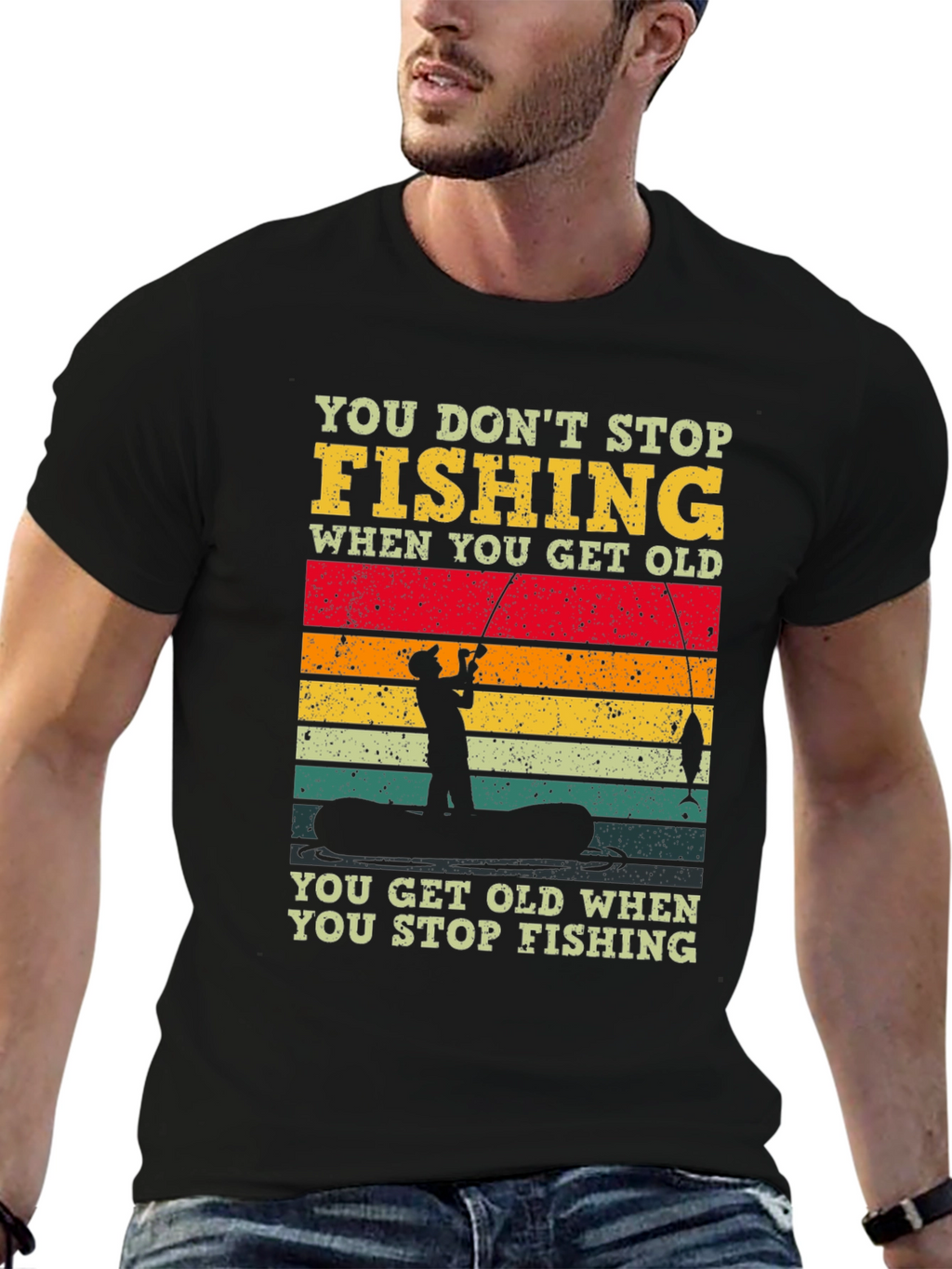 Fishing T-Shirt - You Dont Stop Fishing Graphic Tee