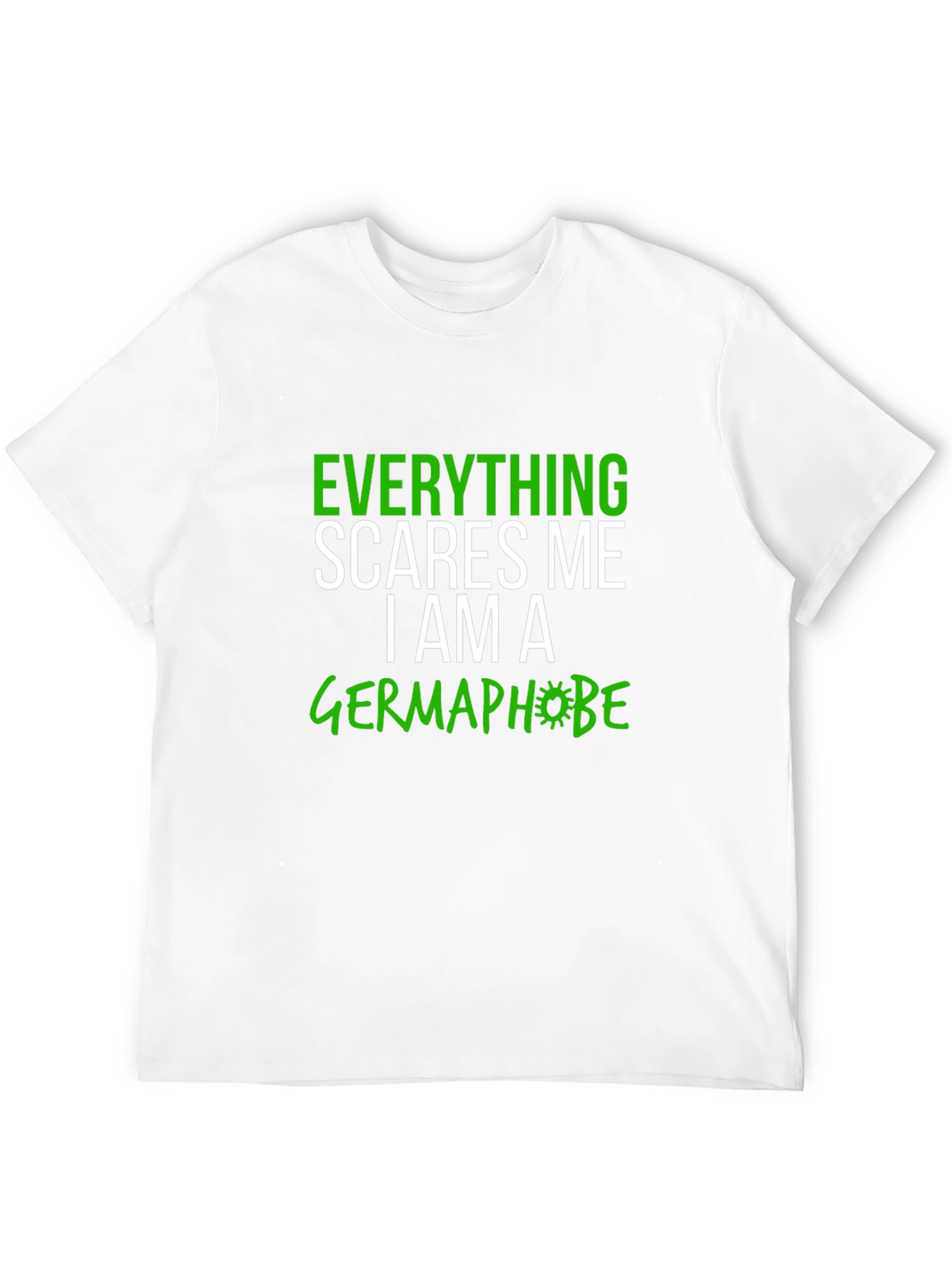 Everything Scares Me Germaphobe Graphic Tee