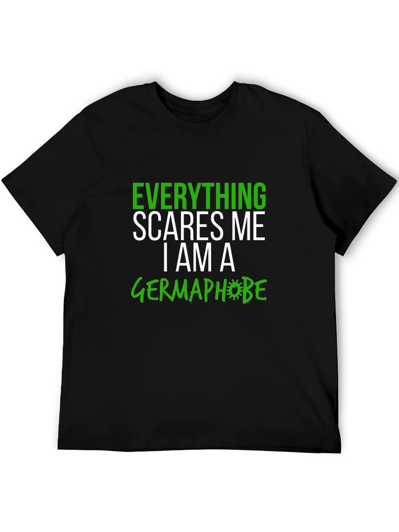 Everything Scares Me Germaphobe Graphic Tee