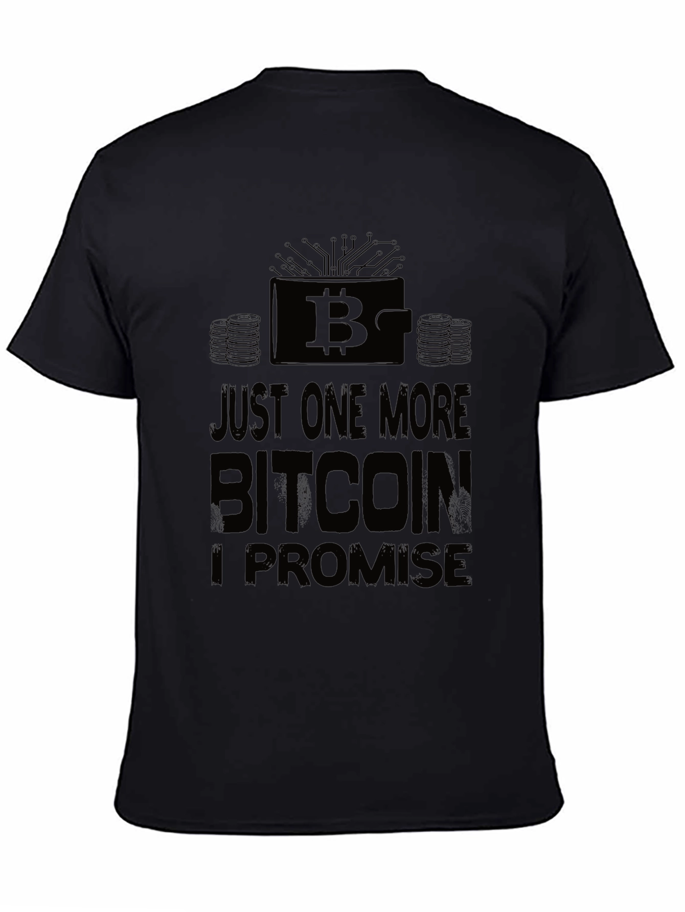 Bitcoin T-Shirt - Just One More Bitcoin Promise Tee