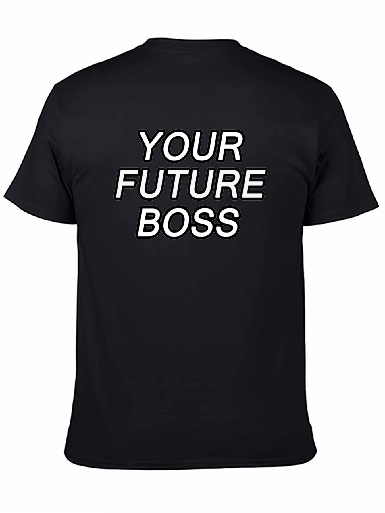 Your Future Boss Black T-Shirt - Bold Statement Tee