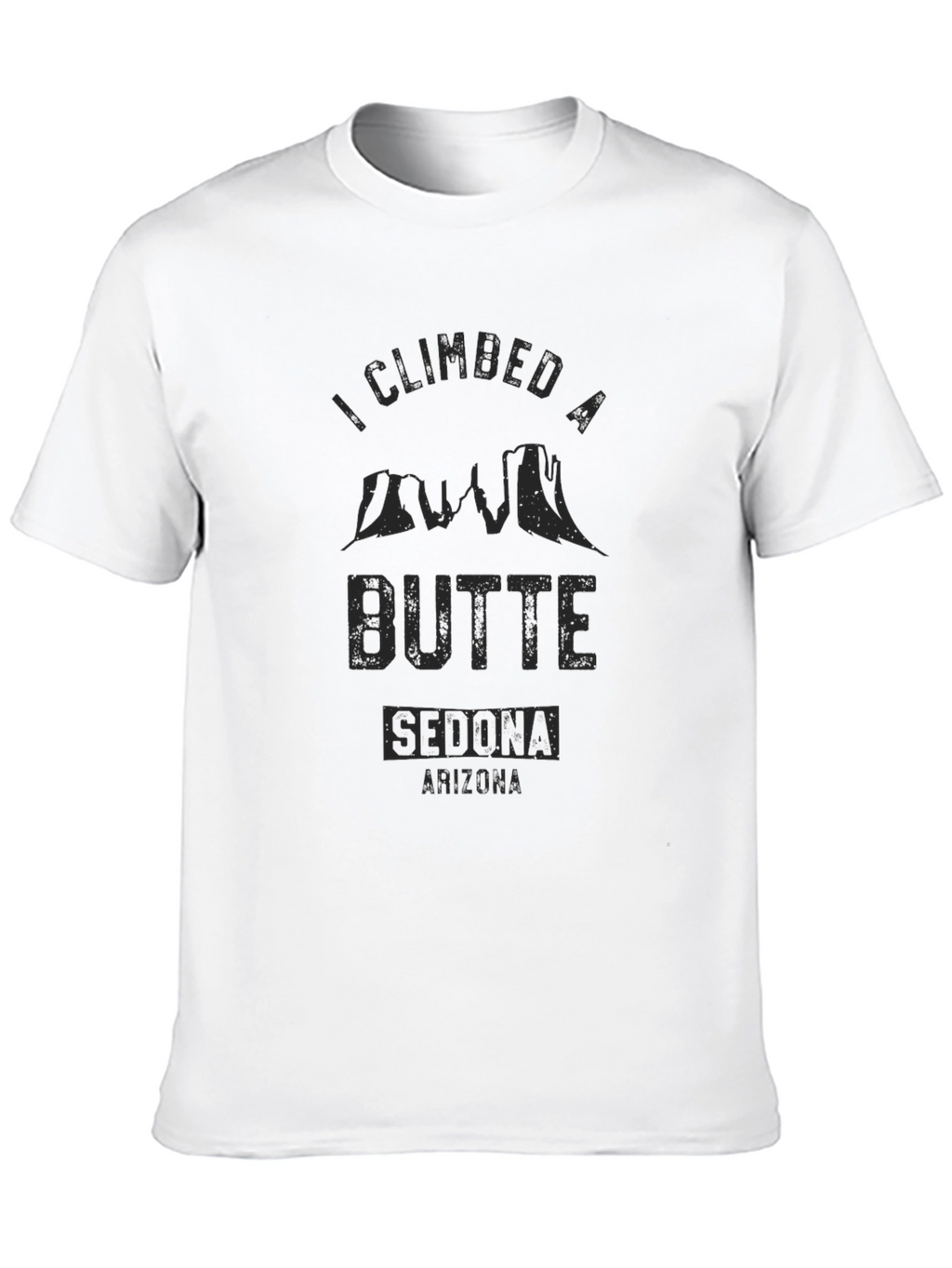 Climbed a Butte Sedona Arizona T-Shirt